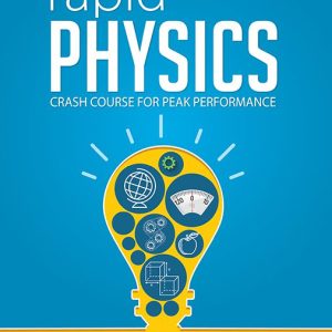 Rapid Physics-Crash Course for Peak Performance