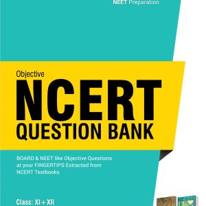 Objective NCERT Question Bank for NEET-Biology