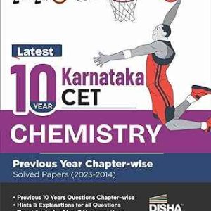 Latest 10 Year Karnataka CET Chemistry Previous Year Chapter-wise Solved Papers (2023 - 2014) | KCET PYQs Question Bank | For 2024 Engineering (B.Tech/ BE), B.Pharma & B.Sc. Exams