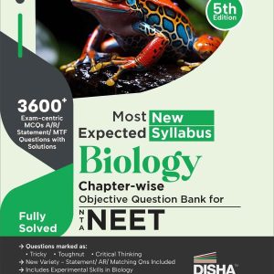 Most Expected New Syllabus Biology Chapter-wise Objective Question Bank for NTA NEET 5th Edition | MCQs based on Main Previous Year Questions PYQs | Useful for CBSE 11/ 12 & CUET