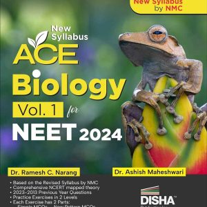 Disha New Syllabus ACE Biology Vol. 1 for NEET 2024 - 5th Edition | Based on the new syllabus by NMC | 100% useful for CUET & Class 12