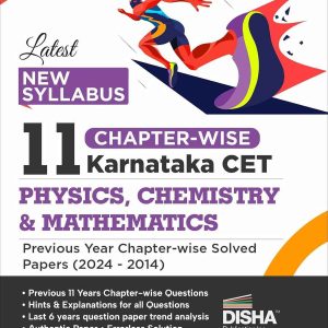 Latest New Syllabus 11 Chapter-wise Karnataka CET Physics, Chemistry & Mathematics Previous Year Solved Papers (2024 - 2014) 2nd Edition | KCET PYQs Question Bank | 2025 Engineering B.Tech/ BE & B.Sc.