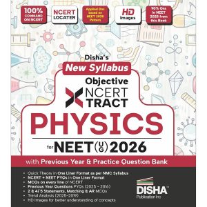 Disha New Syllabus Objective NCERT Xtract Physics for NEET 2026 (UG) with Previous Year & Practice Question Bank | Theory, NCERT MCQs, Tips on your Fingertips, Neet PYQs, 3 Mock Tests | 10th edition