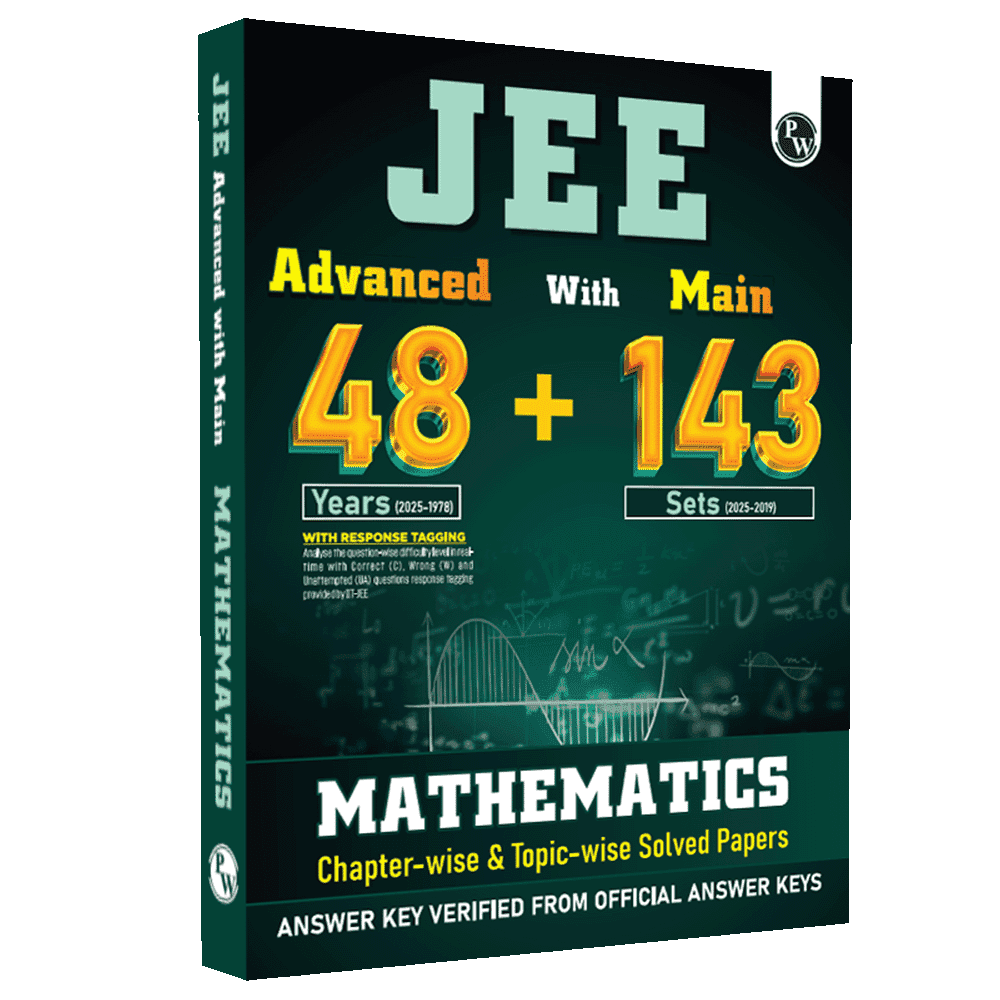 JEE Advanced 48 Years (2025-1978) with JEE Main 143 Sets PYQs (2025-2019) Mathematics | Chapterwise and Topicwise Solved Papers For JEE Main & Advanced 2026 Exams