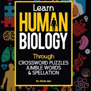 Learn Human Biology (Through Crossword Puzzles Jumble Words & Spellation) | English Medium