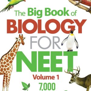 The Big Book of Biologyfor NEET 2025 (Volume 1)