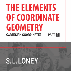 The Elements of Coordinate Geometry Part-1