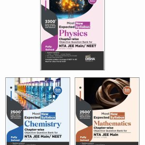 Disha Most Expected New Syllabus Physics, Chemistry & Mathematics Chapter-wise Objective Question Bank for NTA JEE Main/ BITSAT/ VITEEE 5th Edition | Based on PYQs | Useful for CBSE 11/ 12 & CUET