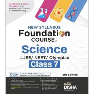Disha New Syllabus Foundation Course in Science Class 7 for JEE/ NEET/ Olympiad Exams 5th Edition | New NCERT Concepts | Advance Problem Solving Skills for Class 7