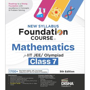 Disha New Syllabus Foundation Course in Mathematics Class 7 for JEE/ Olympiad Exams 5th Edition | New NCERT Concepts | Advance Problem Solving Skills for Class 7