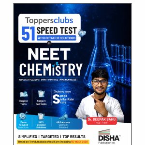 Disha ToppersClub 51 Speed Tests with detailed Solutions for NEET CHEMISTRY | Improve your Speed, Strike Rate & Score 180/ 180 | For NEET 2027