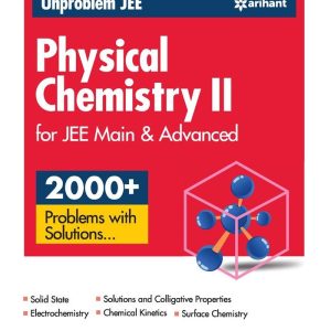 Unproblem JEE Physical Chemistry II for JEE Mains & Advanced | Dr. R.K Gupta