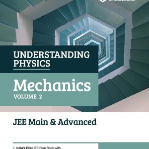 Understanding Physics Mechanics Volume 2 for JEE Main & Advanced 2027 | Modular Theory, Concept Practice & Two-Level JEE Pattern Exercises | DC Pandey