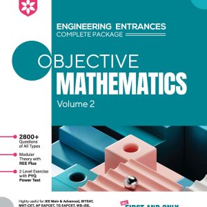 Objective Mathematics Vol. 2 | Engineering Entrances 2800+ Questions, Modular Theory & REE Plus, PYQ-Based 2-Level Exercises | JEE Main & Advanced, BITSAT, MHT-CET, VIEEE & All Engineering Entrances