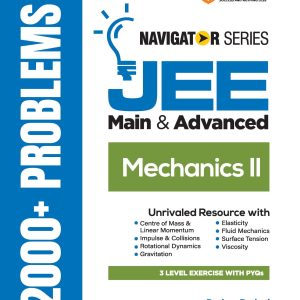 Navigator Series JEE Main & Advanced 2027 ? Mechanics II | 2000+ Problems | Centre of Mass, Rotational Dynamics, Gravitation, Fluid Mechanics, Elasticity | 3-Level Exercises with PYQs