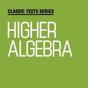 Classic Texts Series Higher Algebra by Barnard and Child | Algebra Book for JEE, CUET, Engineering Entrance, and Competitive Exams 2027