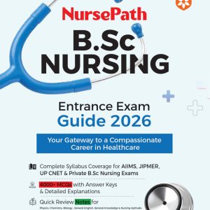 B.Sc Nursing Entrance Exam 2026 Nurse Path | Study Guide | Useful for AIIMS, UP CNET & Private B.Sc Nursing Exams, 4000+ MCQs, Solved Paper 2025