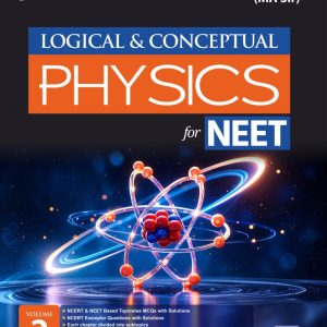 Logical & Conceptual Physics for NEET ? Vol 2