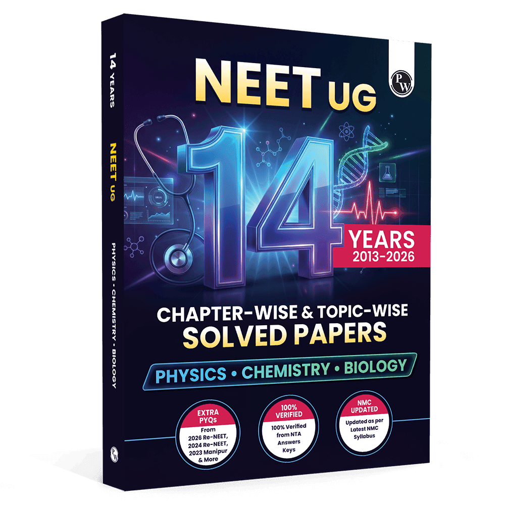 PW NEET PYQ 14 Years (2026-2013) Chapterwise & Topicwise Solved Papers | Additional PYQs of Re-NEET of 2026 & 2024, 2023 Manipur & More | Past Year Questions with Detailed Solutions