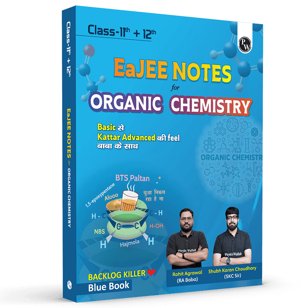 EaJEE Handwritten Notes For Organic Chemistry By Rohit Sir & SKC Sir For JEE Main & Advanced | Chapterwise and Topicwise Notes | Handpicked Practice Questions & PYQs